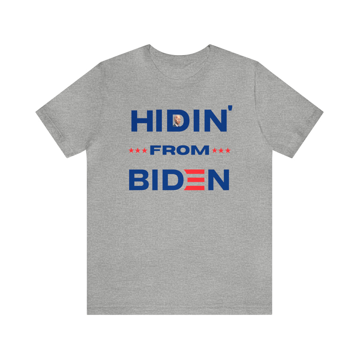 Hidin' From Biden T-Shirt