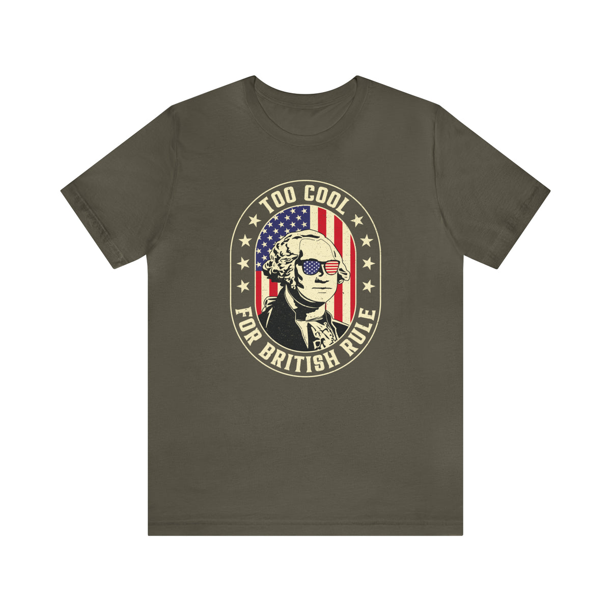 Too Cool For British Rule T-Shirt